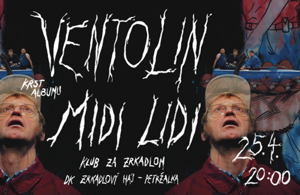 KLUB ZA ZRKADLOM / VENTOLIN (krst)  + MIDI LIDI